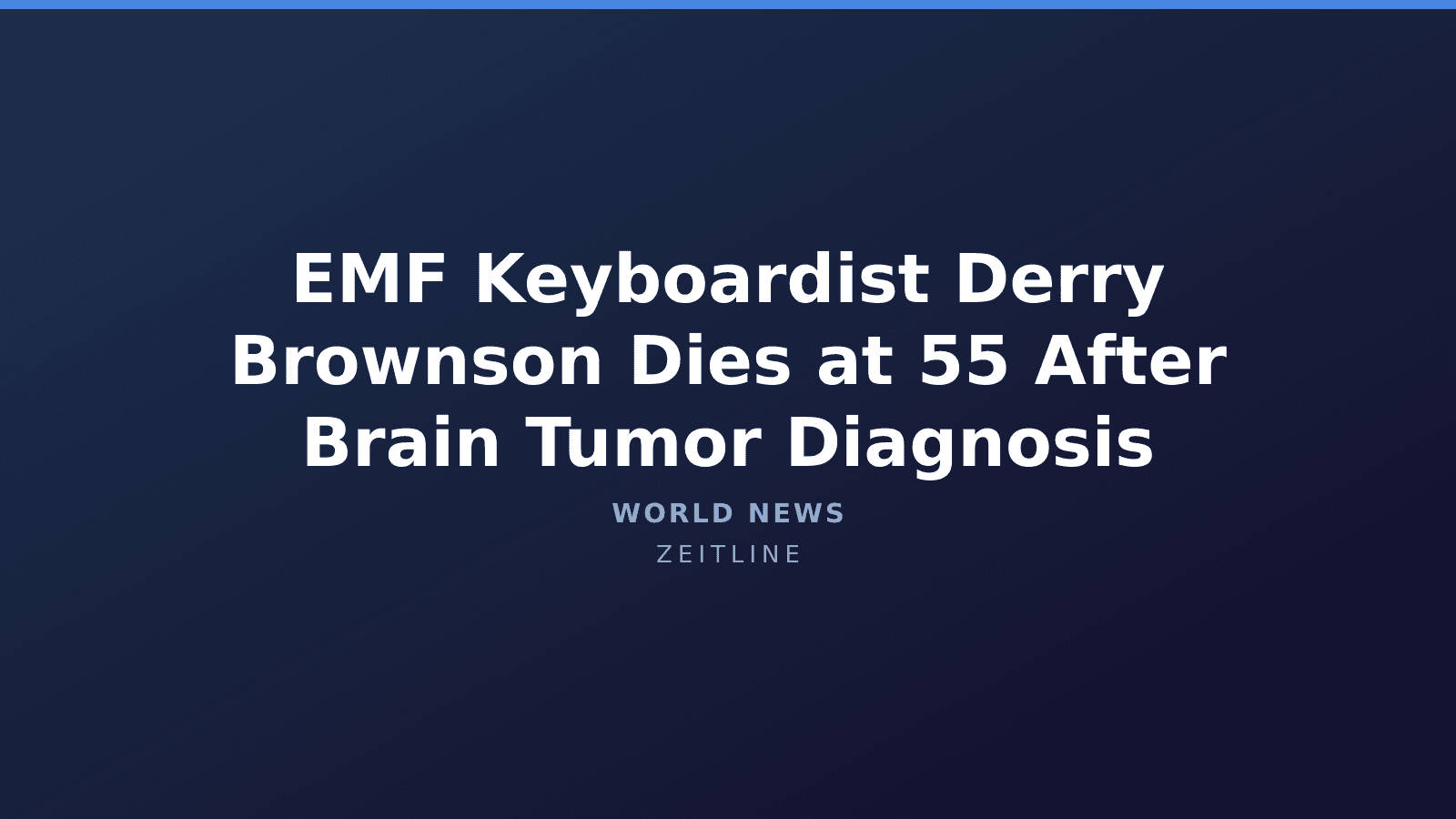 EMF Keyboardist Derry Brownson Dies at 55 After Brain Tumor Diagnosis — Zeitline cover graphic