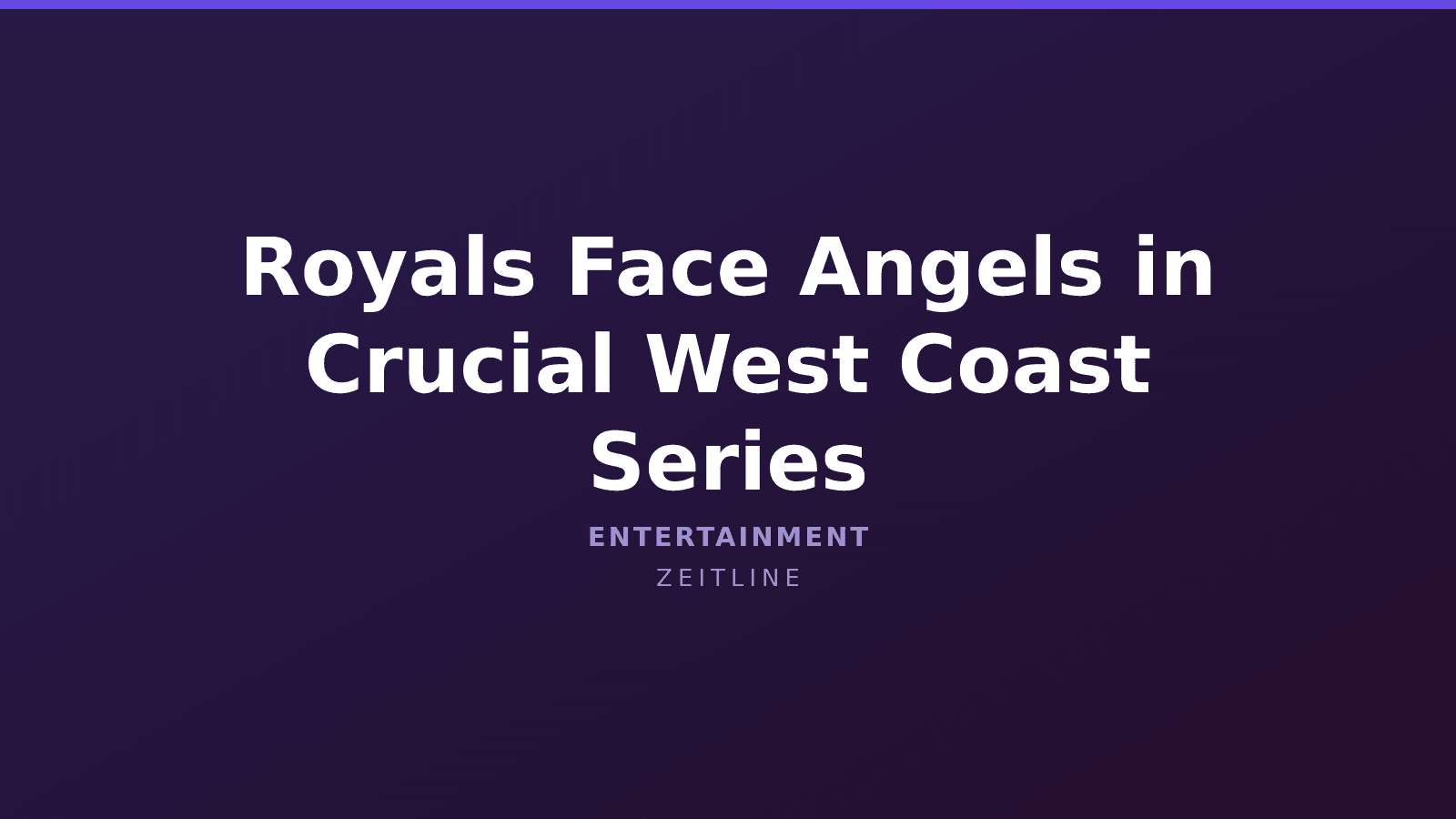 Royals Face Angels in Crucial West Coast Series — Zeitline cover graphic