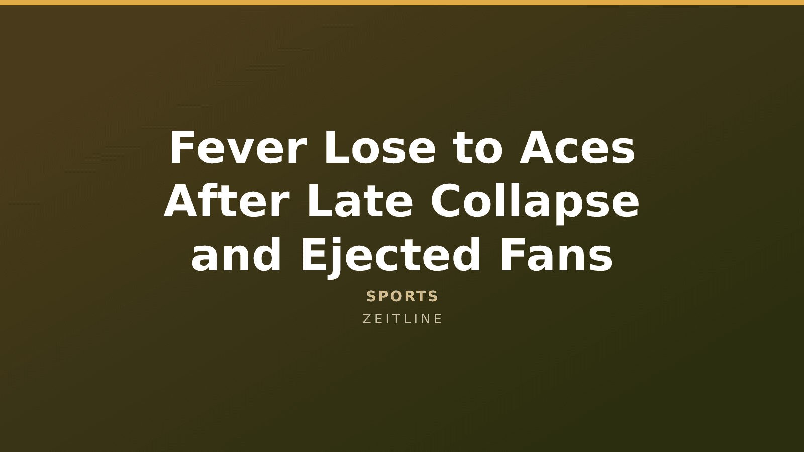 Fever Lose to Aces After Late Collapse and Ejected Fans — Zeitline cover graphic