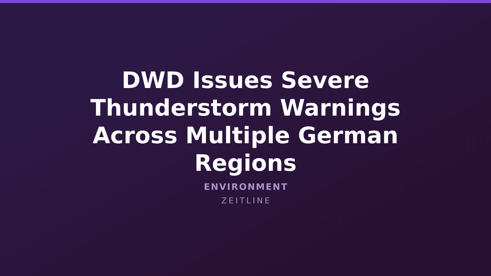 DWD Issues Severe Thunderstorm Warnings Across Multiple German Regions — Zeitline cover graphic