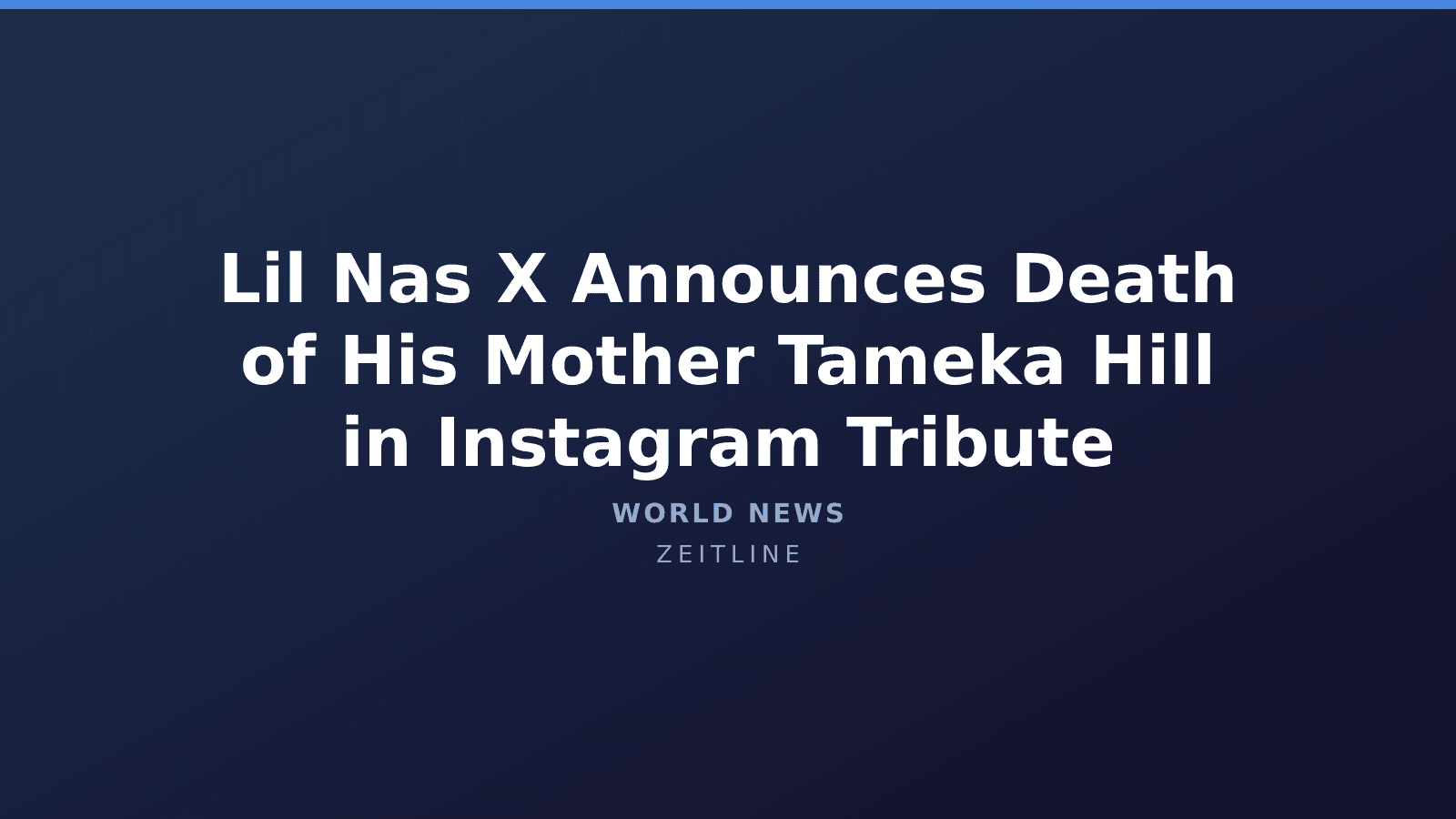 Lil Nas X Announces Death of His Mother Tameka Hill in Instagram Tribute — Zeitline cover graphic