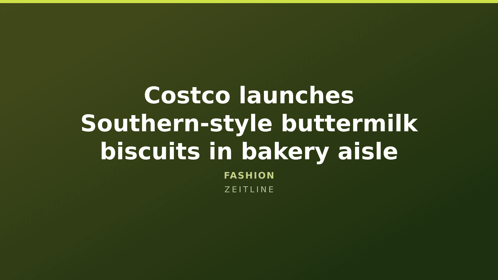 Costco launches Southern‑style buttermilk biscuits in bakery aisle — Zeitline cover graphic