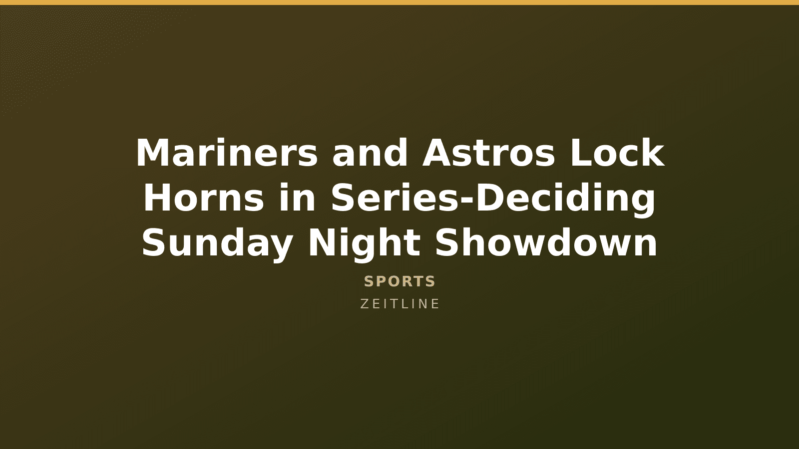 Mariners and Astros Lock Horns in Series-Deciding Sunday Night Showdown — Zeitline cover graphic