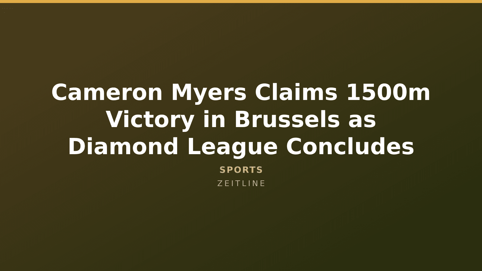 Cameron Myers Claims 1500m Victory in Brussels as Diamond League Concludes — Zeitline cover graphic