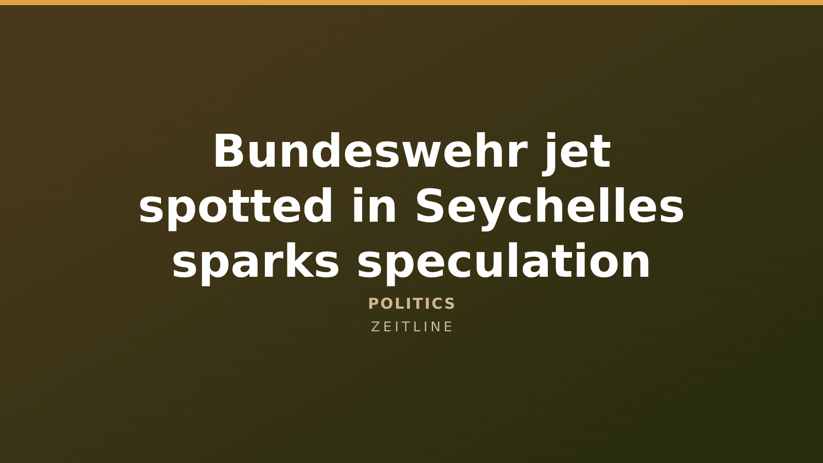 Bundeswehr jet spotted in Seychelles sparks speculation — Zeitline cover graphic