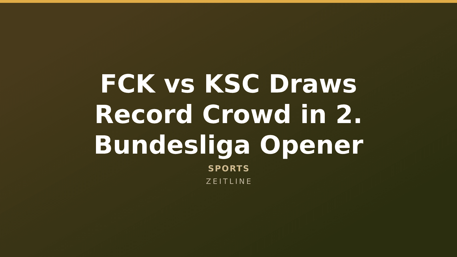 FCK vs KSC Draws Record Crowd in 2. Bundesliga Opener — Zeitline cover graphic