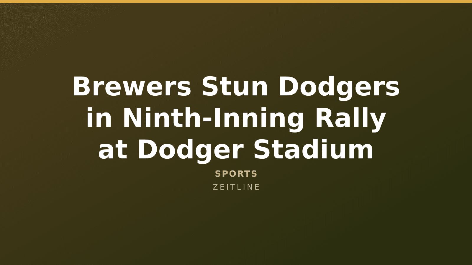 Brewers Stun Dodgers in Ninth-Inning Rally at Dodger Stadium — Zeitline cover graphic