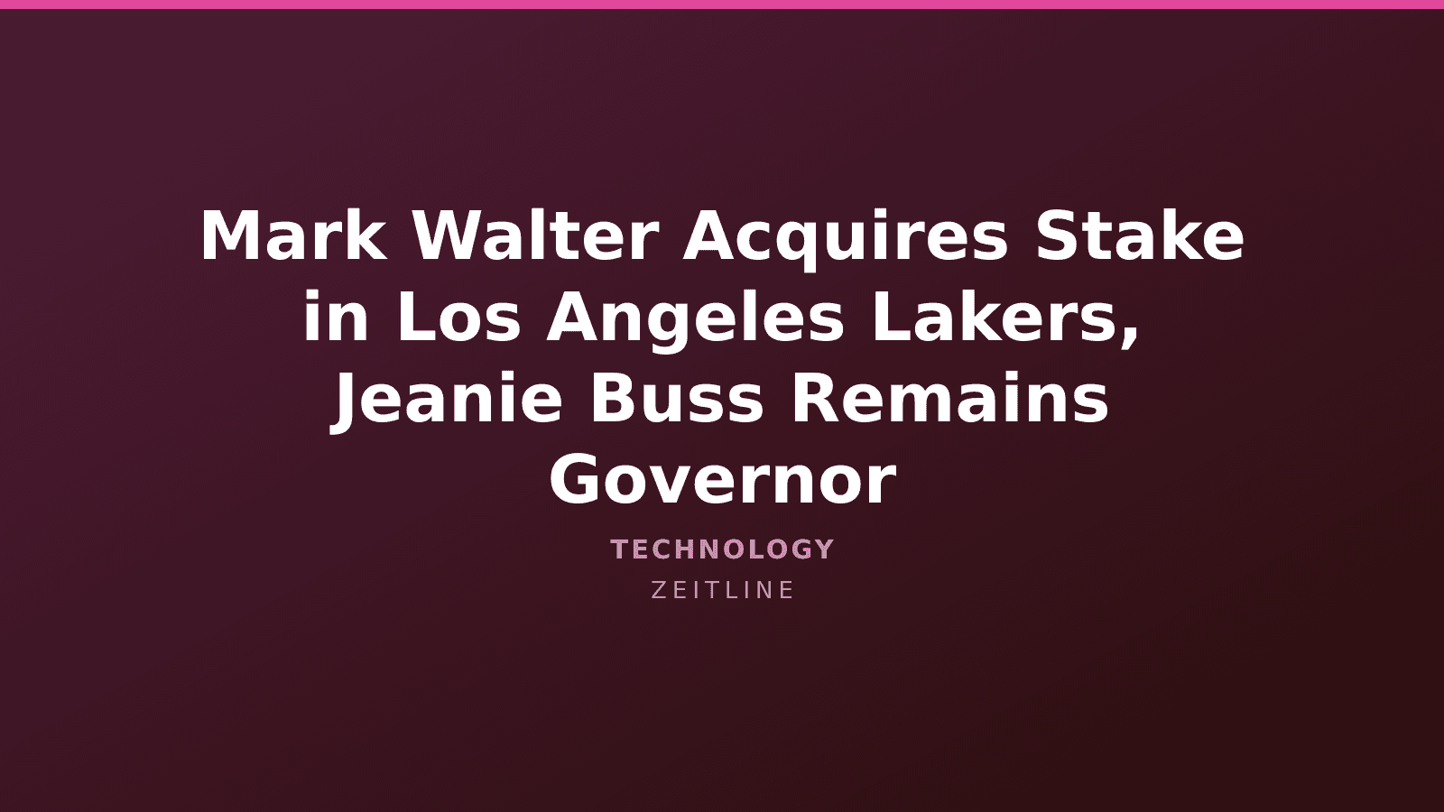 Mark Walter Acquires Stake in Los Angeles Lakers, Jeanie Buss Remains Governor — Zeitline cover graphic