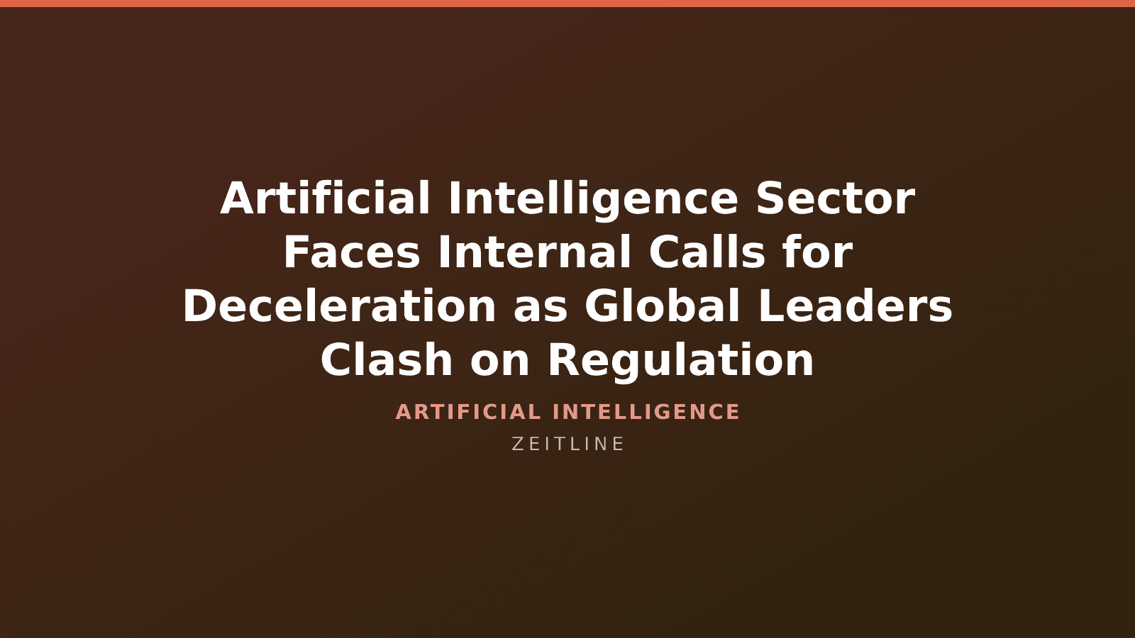 Artificial Intelligence Sector Faces Internal Calls for Deceleration as Global Leaders Clash on Regulation — Zeitline cover graphic
