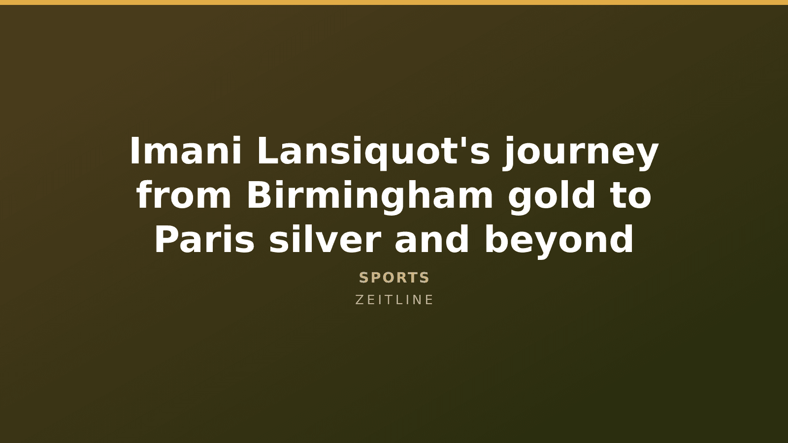 Imani Lansiquot's journey from Birmingham gold to Paris silver and beyond — Zeitline cover graphic