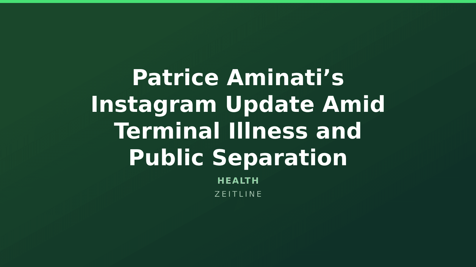 Patrice Aminati’s Instagram Update Amid Terminal Illness and Public Separation — Zeitline cover graphic