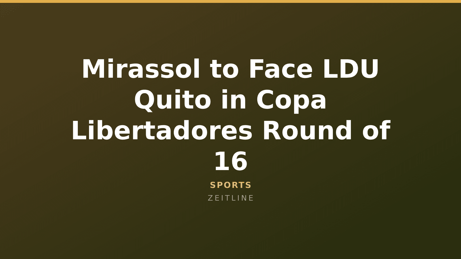 Mirassol to Face LDU Quito in Copa Libertadores Round of 16 — Zeitline cover graphic