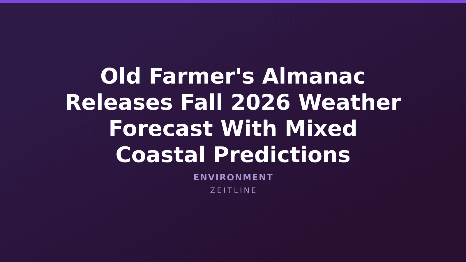 Old Farmer's Almanac Releases Fall 2026 Weather Forecast With Mixed Coastal Predictions — Zeitline cover graphic