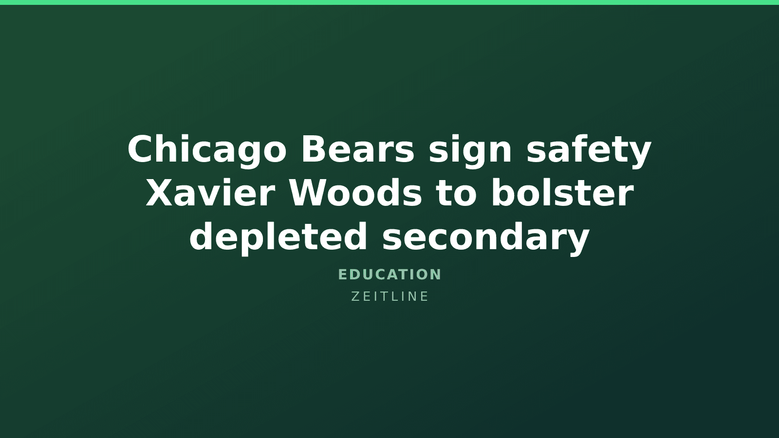 Chicago Bears sign safety Xavier Woods to bolster depleted secondary — Zeitline cover graphic