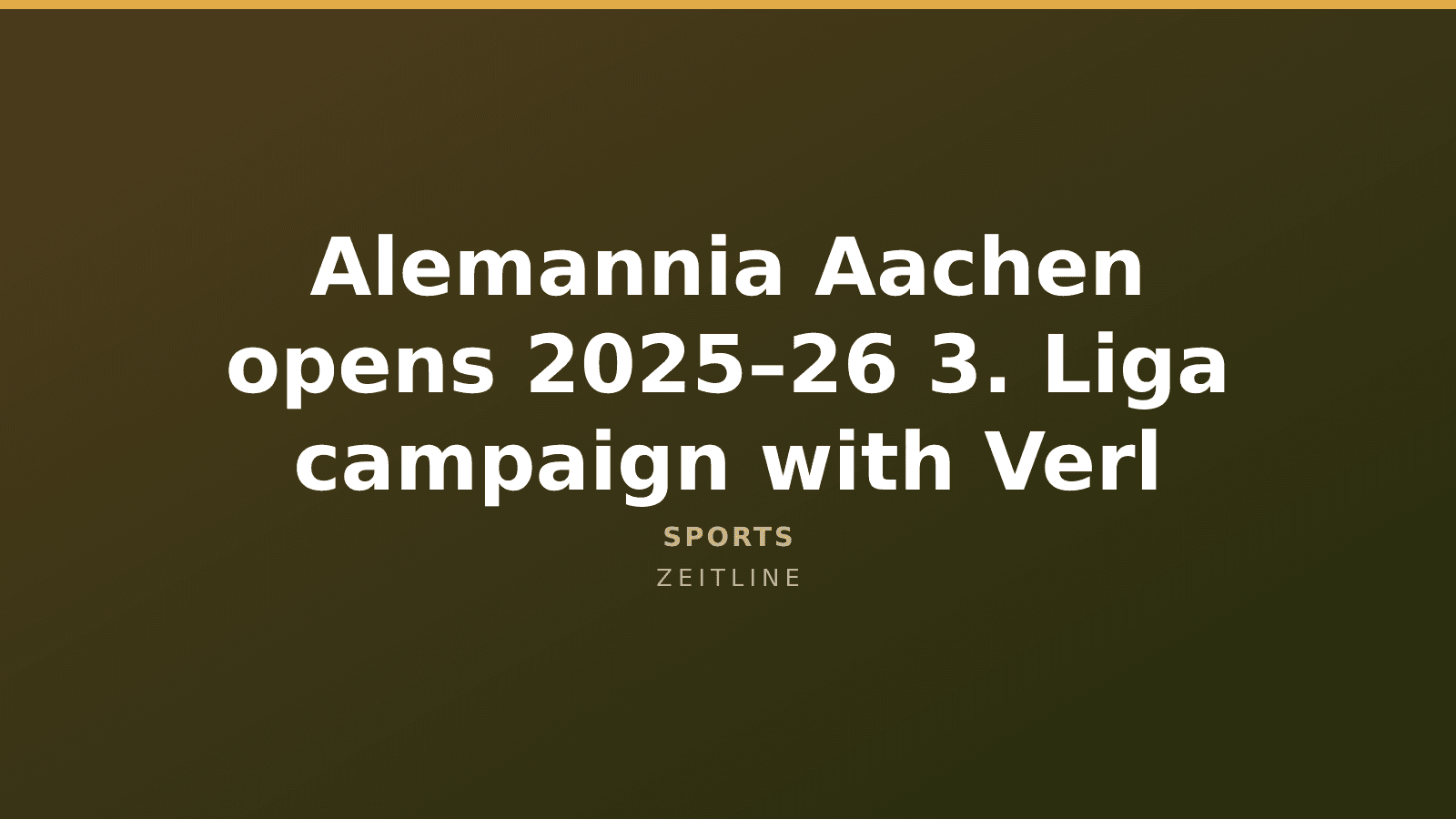 Alemannia Aachen opens 2025–26 3. Liga campaign with Verl — Zeitline cover graphic