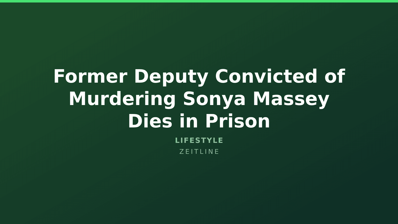 Former Deputy Convicted of Murdering Sonya Massey Dies in Prison — Zeitline cover graphic