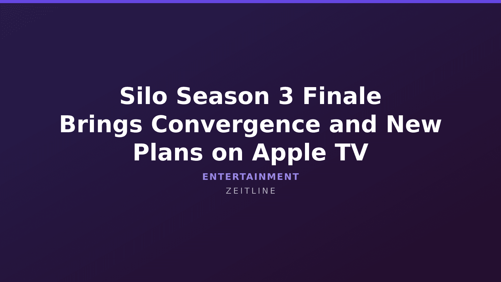 Silo Season 3 Finale Brings Convergence and New Plans on Apple TV — Zeitline cover graphic
