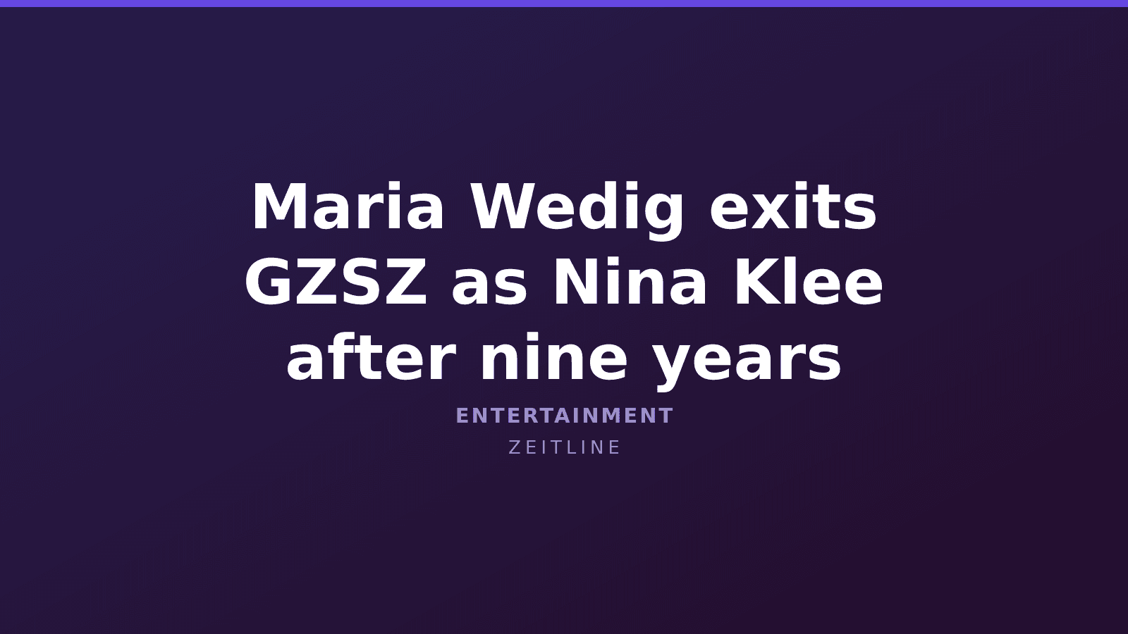 Maria Wedig exits GZSZ as Nina Klee after nine years — Zeitline cover graphic