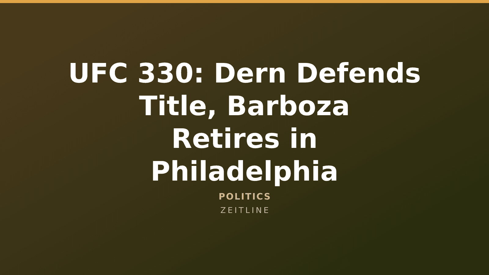 UFC 330: Dern Defends Title, Barboza Retires in Philadelphia — Zeitline cover graphic