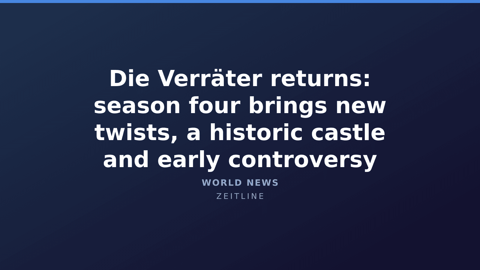 Die Verräter returns: season four brings new twists, a historic castle and early controversy — Zeitline cover graphic