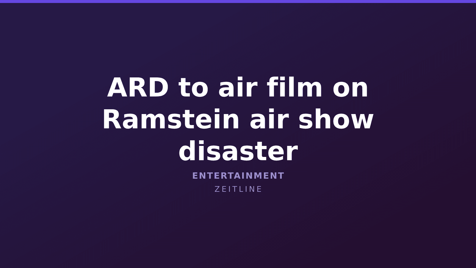 ARD to air film on Ramstein air show disaster — Zeitline cover graphic
