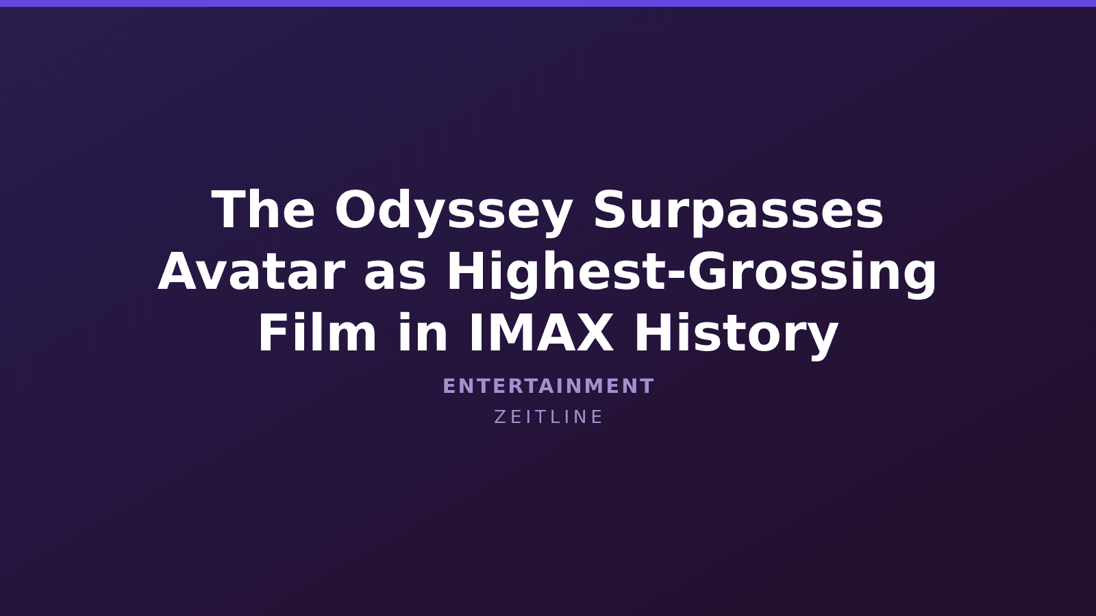 The Odyssey Surpasses Avatar as Highest-Grossing Film in IMAX History — Zeitline cover graphic