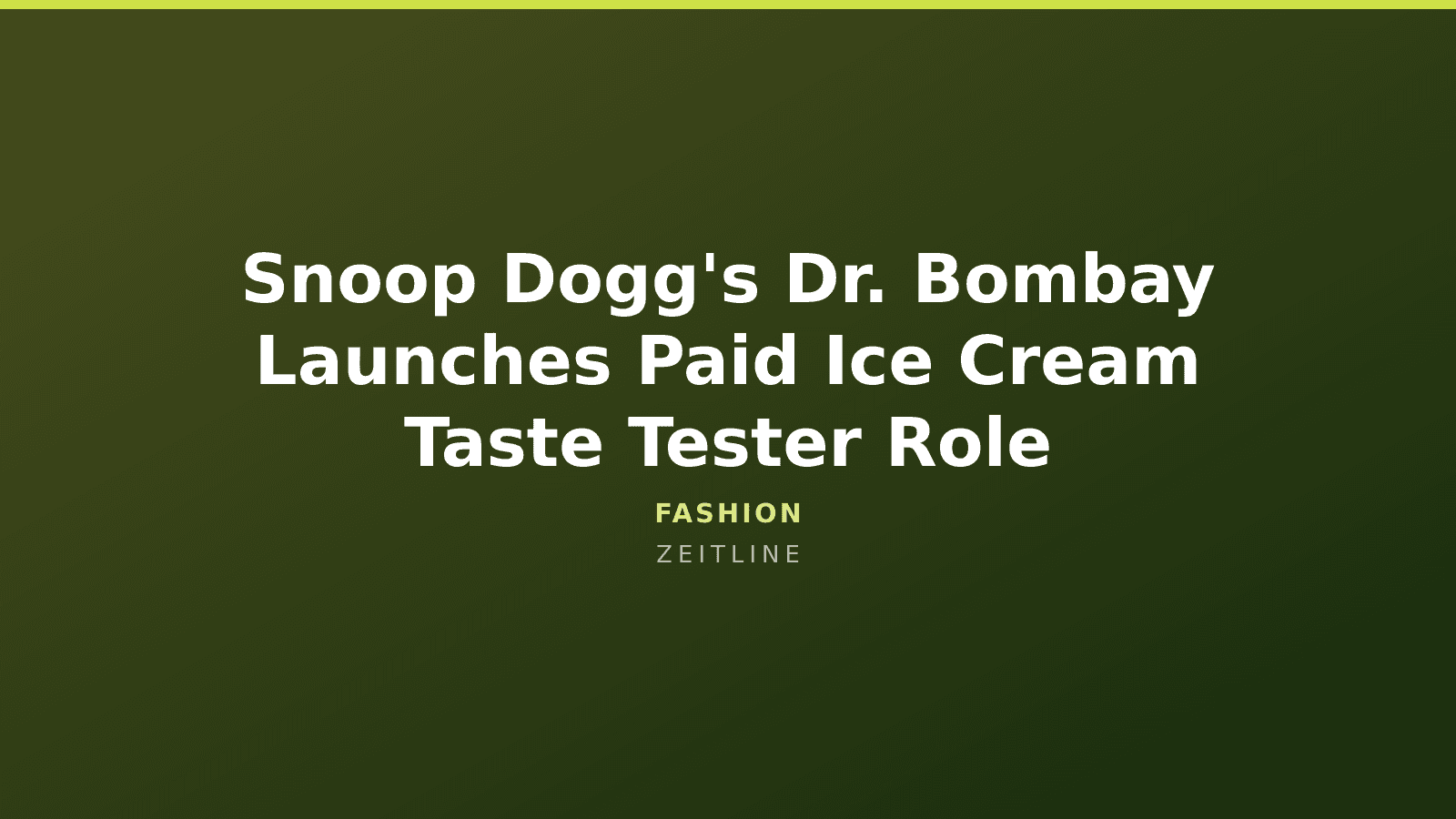 Snoop Dogg's Dr. Bombay Launches Paid Ice Cream Taste Tester Role — Zeitline cover graphic
