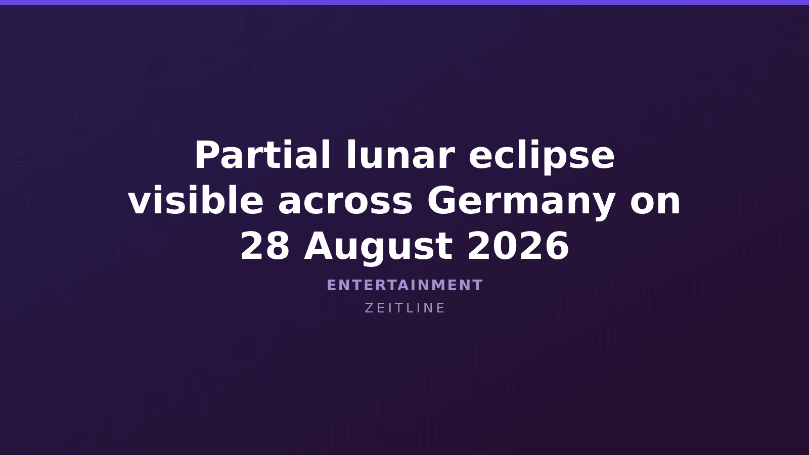 Partial lunar eclipse visible across Germany on 28 August 2026 — Zeitline cover graphic