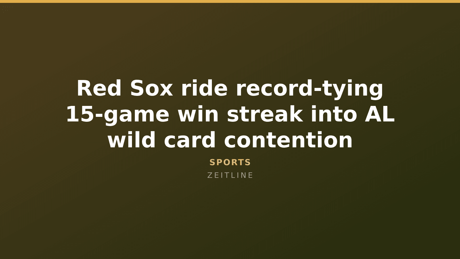 Red Sox ride record-tying 15-game win streak into AL wild card contention — Zeitline cover graphic