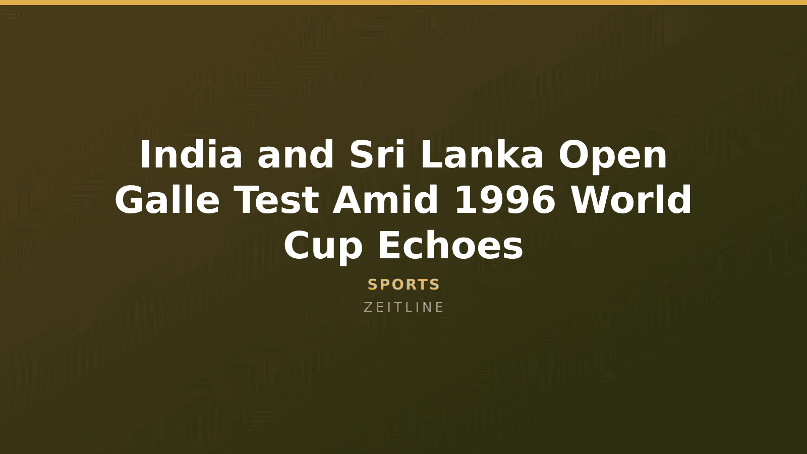 India and Sri Lanka Open Galle Test Amid 1996 World Cup Echoes — Zeitline cover graphic