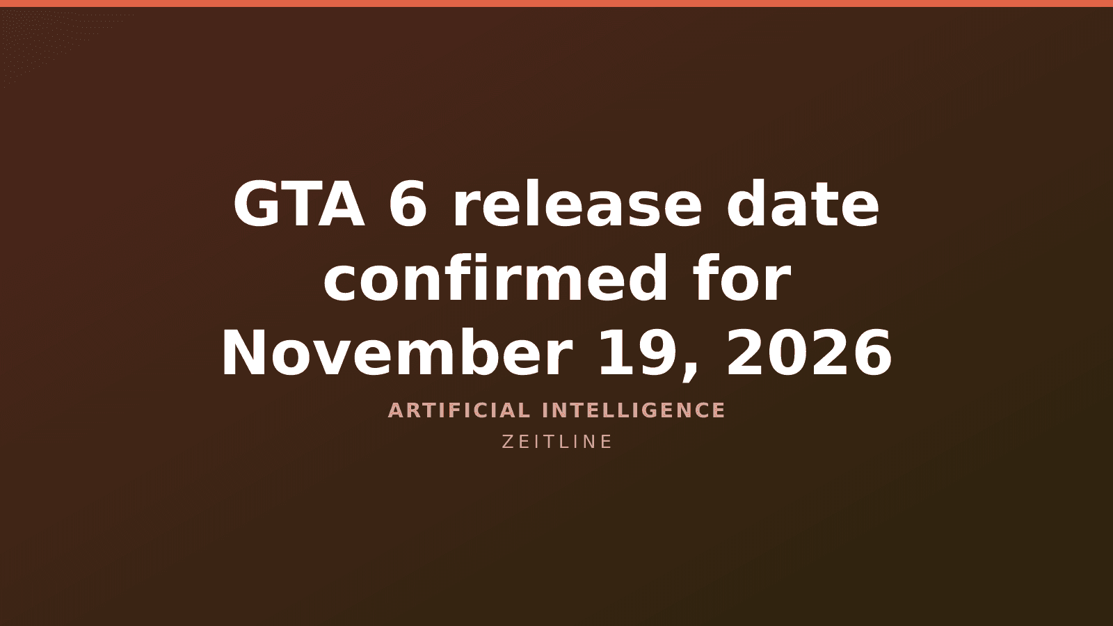 GTA 6 release date confirmed for November 19, 2026 — Zeitline cover graphic