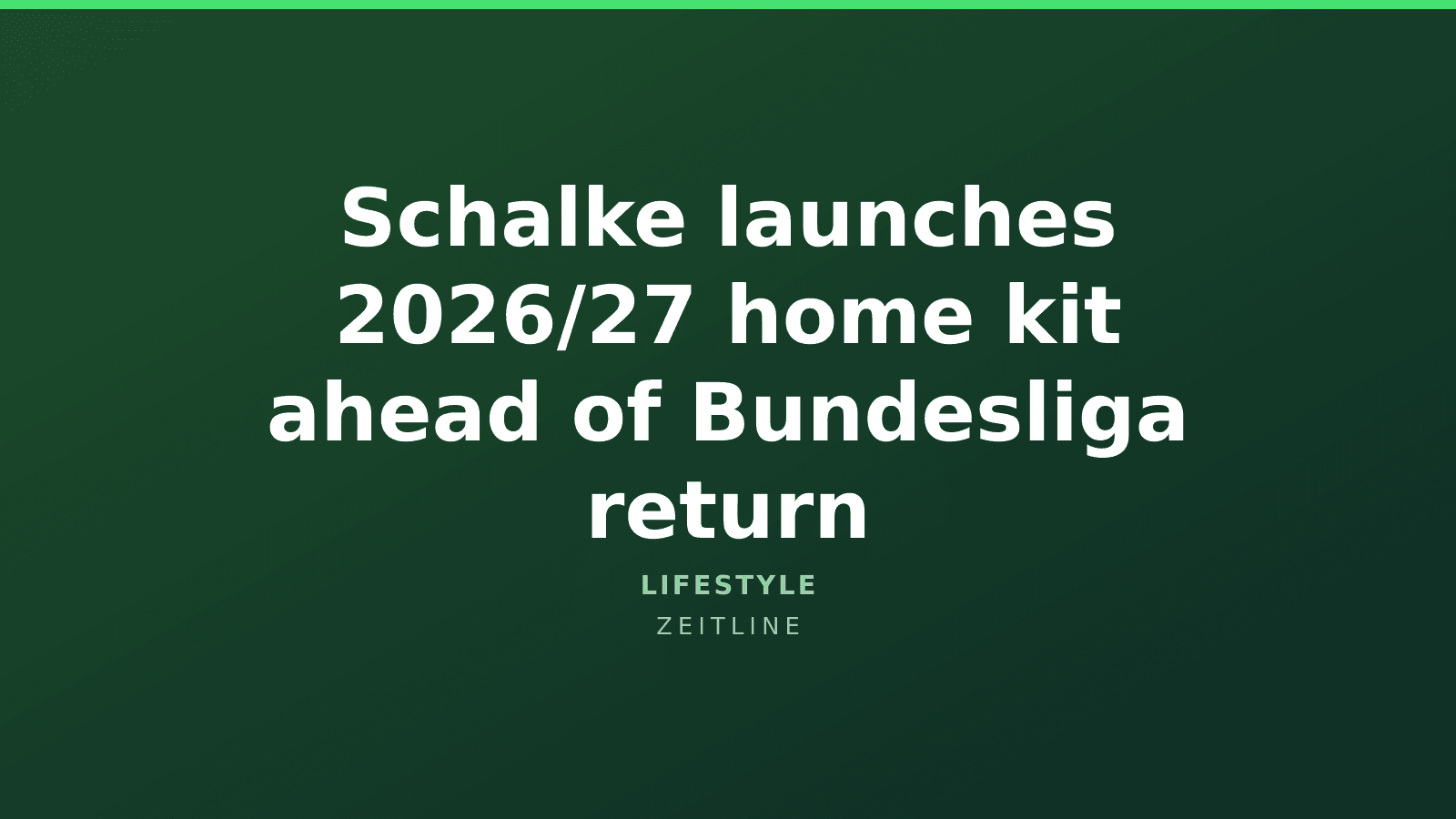 Schalke launches 2026/27 home kit ahead of Bundesliga return — Zeitline cover graphic