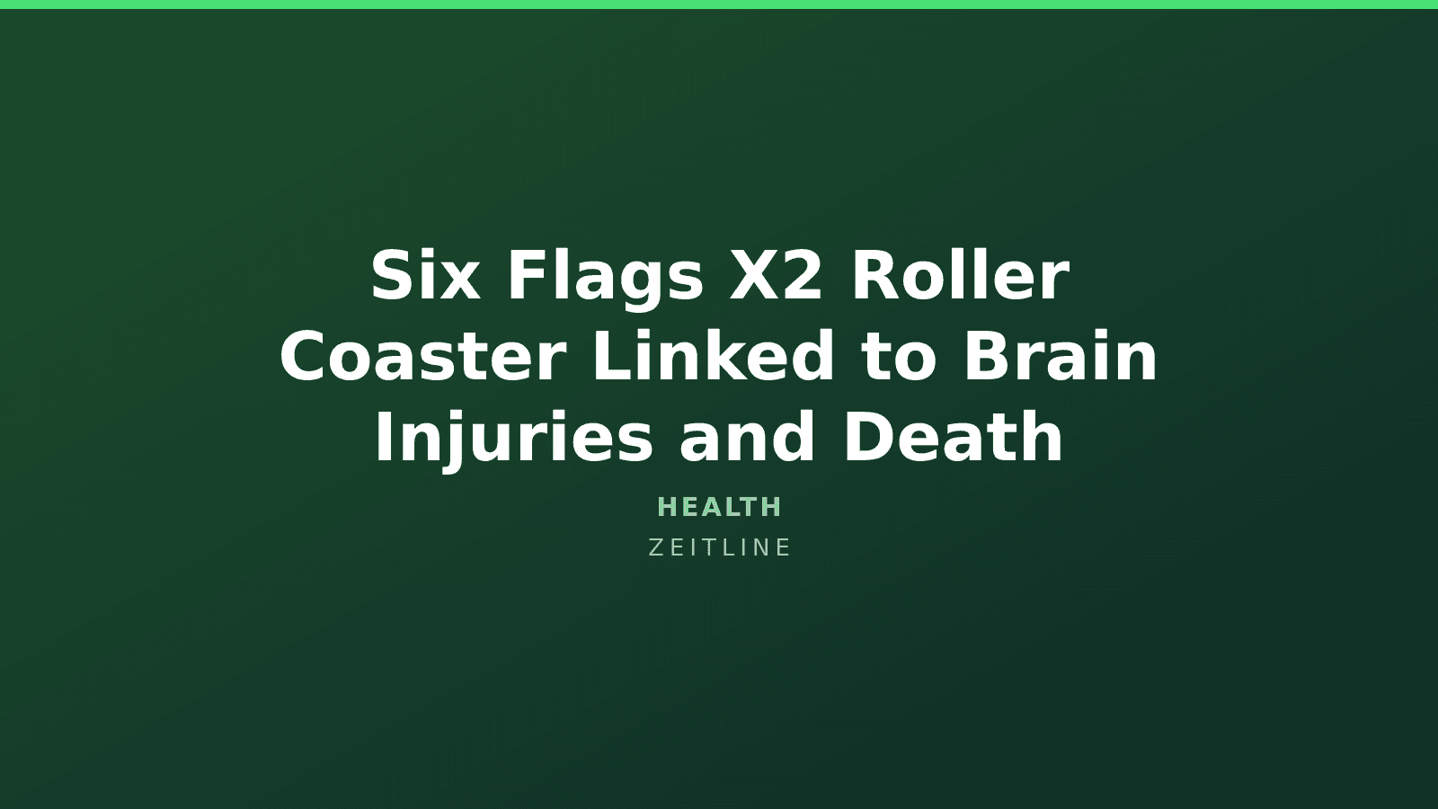 Six Flags X2 Roller Coaster Linked to Brain Injuries and Death — Zeitline cover graphic