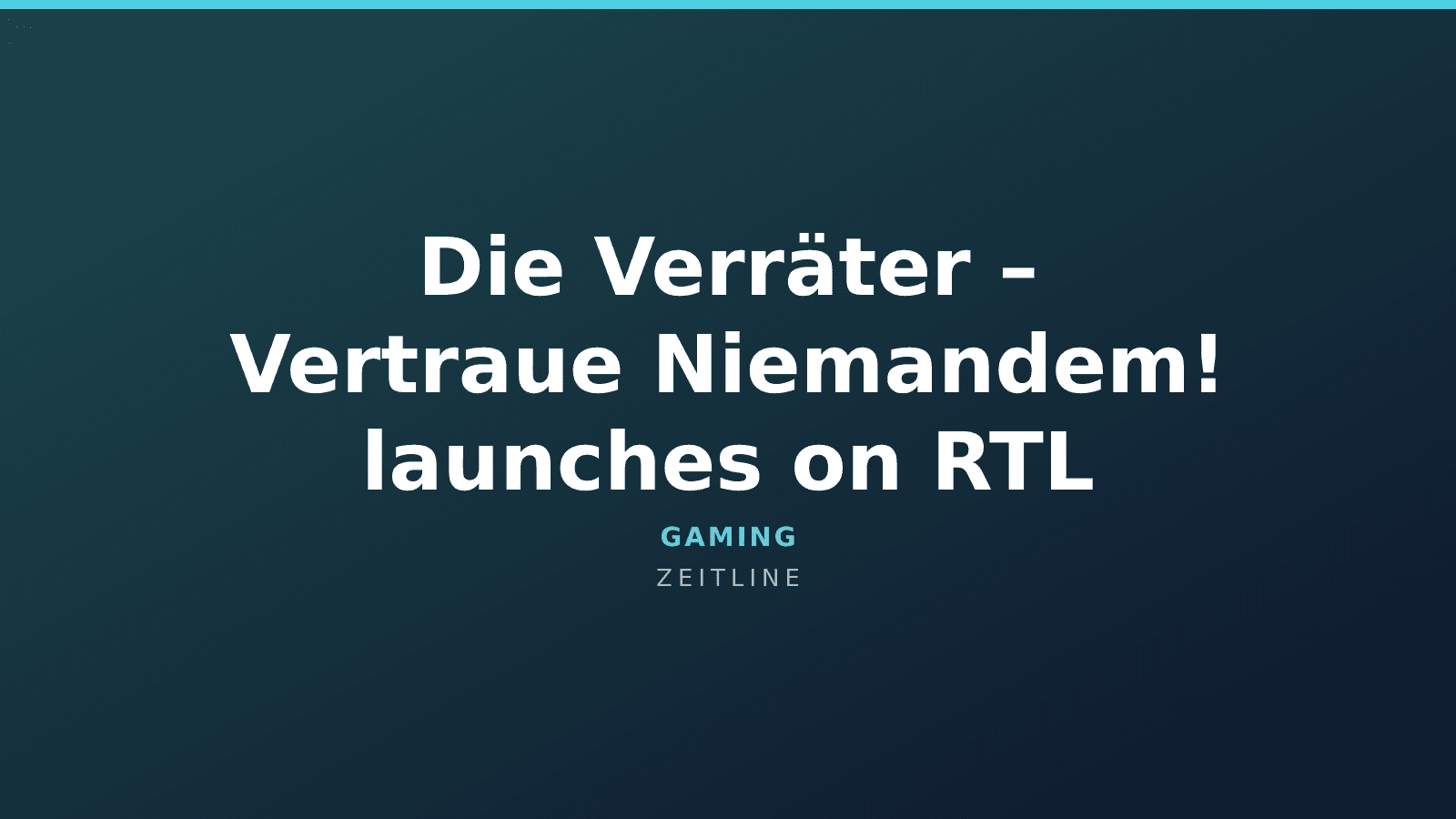 Die Verräter – Vertraue Niemandem! launches on RTL — Zeitline cover graphic