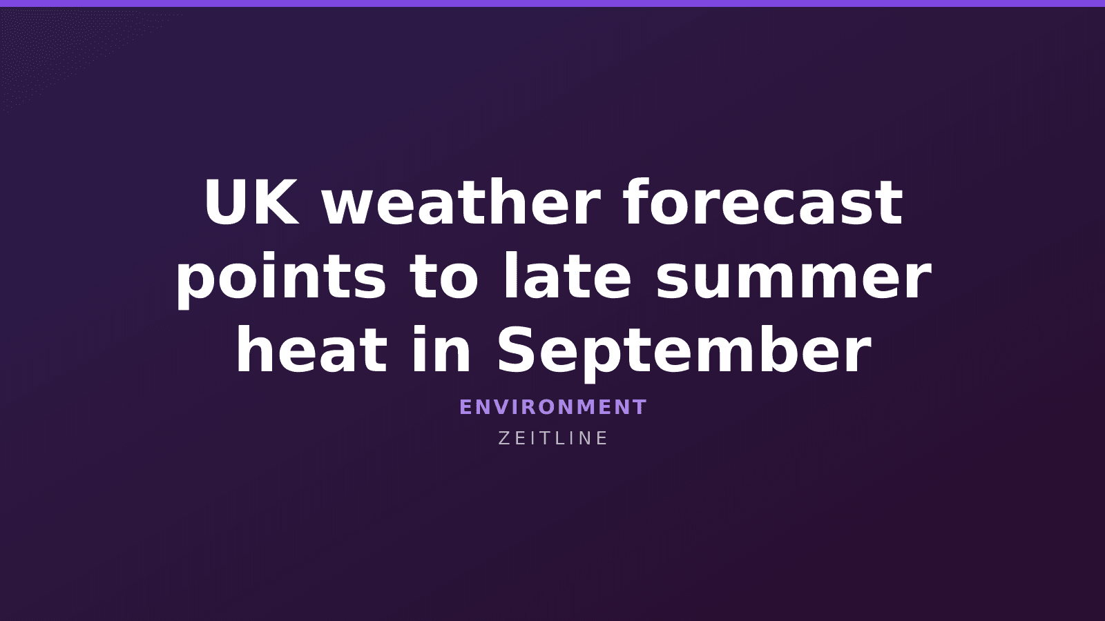 UK weather forecast points to late summer heat in September — Zeitline cover graphic