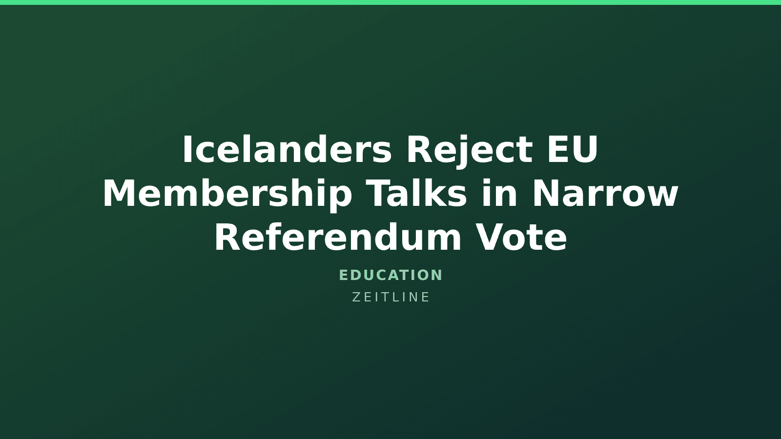 Icelanders Reject EU Membership Talks in Narrow Referendum Vote — Zeitline cover graphic